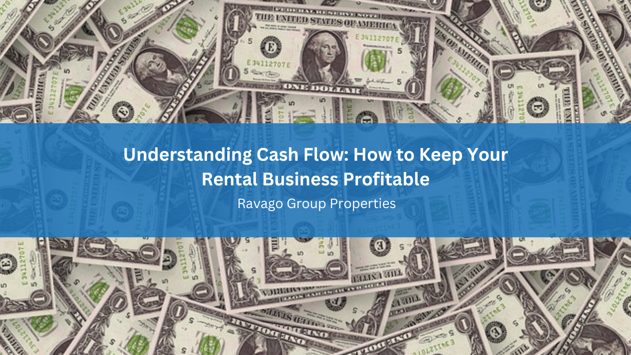 Understanding Cash Flow: How to Keep Your Rental Business Profitable